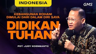 Indonesia | Didikan Tuhan - Pdt. Judy Koesmanto (Official GMS Church)