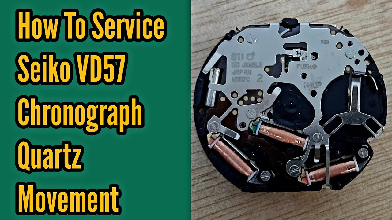 How To Service Seiko VD57 Quartz Chronograph Watch Movement | Watch Repair  Channel - YouTube