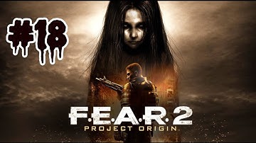 FEAR 2: Project Origin - Walkthrough ITA [1080p] Parte 18 ( No commentary )