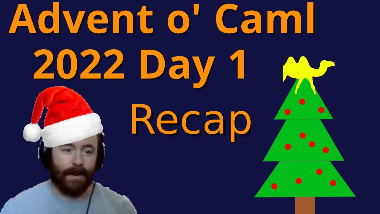 Advent o' Caml Day 01 Recap