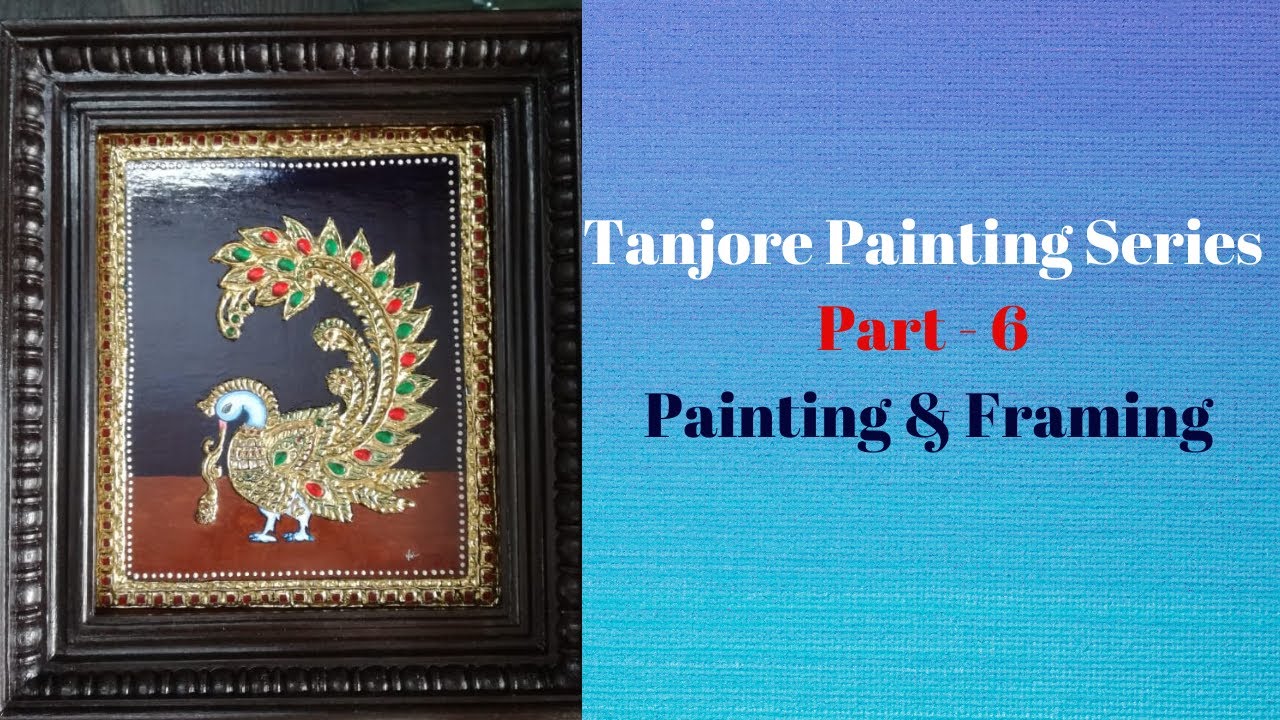 Tanjore Painting SeriesPart 6 Painting & Framing Tanjore painting
