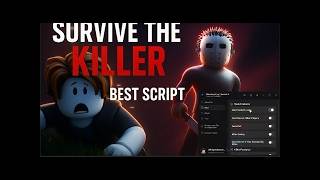 SURVIVE THE KILLER SCRIPT 2026 | UNC 100% | KEYLESS | NO BAN |