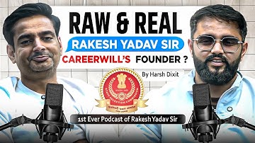 Episode 2 : Raw & Real "Rakesh Yadav Sir" x Harsh Dixit @rakeshyadav_sir @careerwillsscexam
