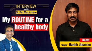 “ I am glad I am a vegetarian”- ft. HARISH UTTHAMAN (Actor) | Dr Pal