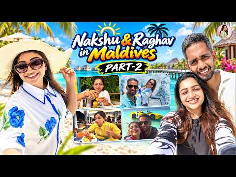 Our Maldives Vacation Continues | Nakshathra Nagesh