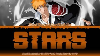 Bleach Thousand Year Blood War Part 2 Opening Stars Full By W.O.D [Color Coded Lyrics Kan/Han/Eng]