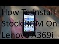 How To Install Stock Rom ON YOUR Lenovo A369i 