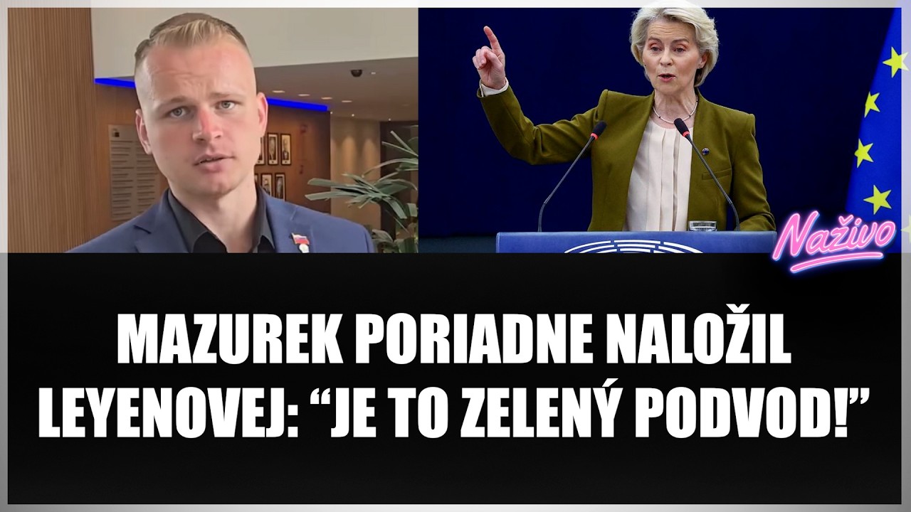 MAZUREK PORIADNE NALOŽIL LEYENOVEJ: “JE TO ZELENÝ PODVOD!” Takto chce komisia zvýšiť náklady?!