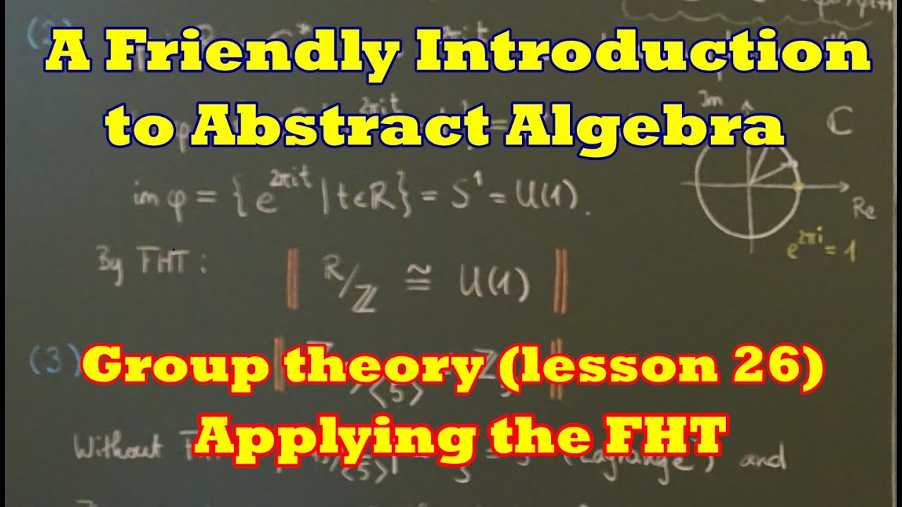 Group theory (lesson 26 / English): EXAMPLES FOR APPLYING THE FHT (1)