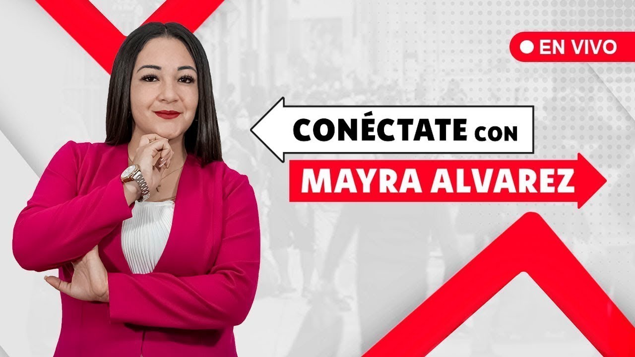 🔴 #EnVivo | #ConéctateConMayra 👉 - Viernes 28 de febrero del 2026