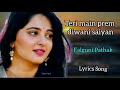 Falguni Pathak songs/teri main prem diwani saiyan/Indhana Winva Lyrics – Falguni Pathak/2020 lyrics