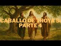 CABALLO DE TROYA 5 PARTE 4
