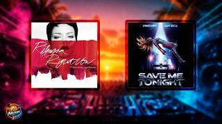 Right Now x Save Me Tongiht (Mashup) - Rihanna, David Guetta & Jennifer Lopez