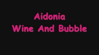 Aidonia - Wine And bubble