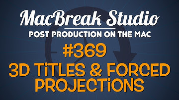 MacBreak Studio Ep 369: 3D Text Forced Projection