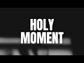 Holy Moment By Phil Wickham mp3