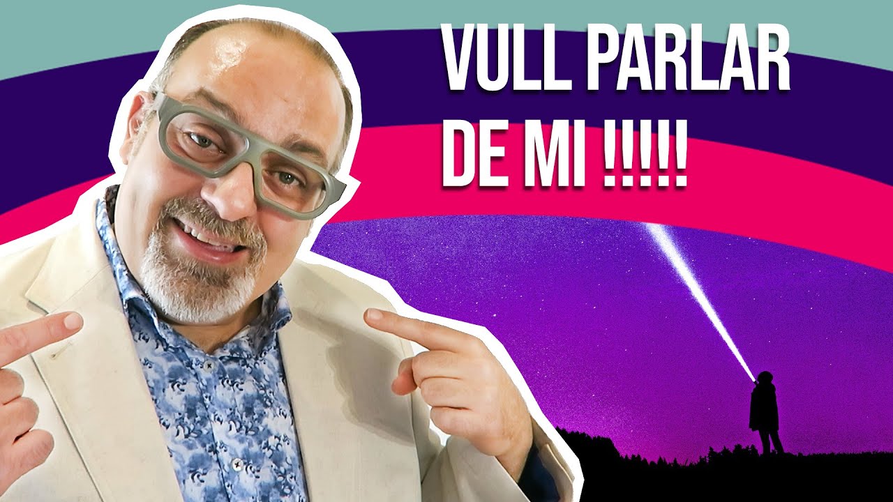 Vull parlar de mi!