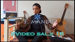 # video salji 16 : Naim Daniel – Adakah Engkau Menungguku feat. Tuju ( mandi )