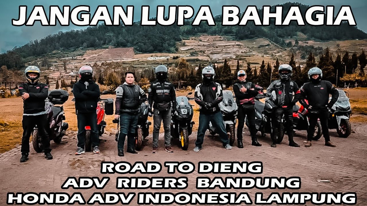 TOURING BAHAGIA BANDUNG - DIENG - SEMARANG  #Honda Adv Lampung X Adv Riders Bandung