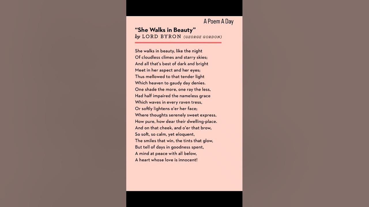 "She Walks In Beauty" by Lord Byron (George Gordon) (A Poem A Day/Poems For Life) "She Walks In Beauty" by Lord Byron (George Gordon) (A Poem A Day/Poems For Life)