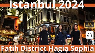 Istanbul 2024 Fatih District Hagia Sophia Walking Tour4k 60fps