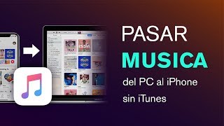 Cómo pasar música del PC al iPhone (con iTunes y sin iTunes)