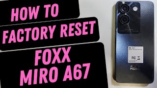 Miro A67 - How to Factory Reset Hard Reset - How to Reset My Foxx Miro A67