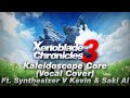 Drifting Soul Remix/Kaleidoscopic Core (Vocal Cover) [XC3] (Kevin &amp; Saki AI)[Synthesizer V AI Cover]