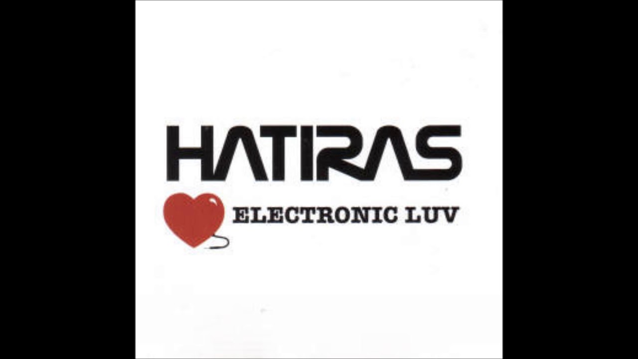 Hatiras  Electronic Luv