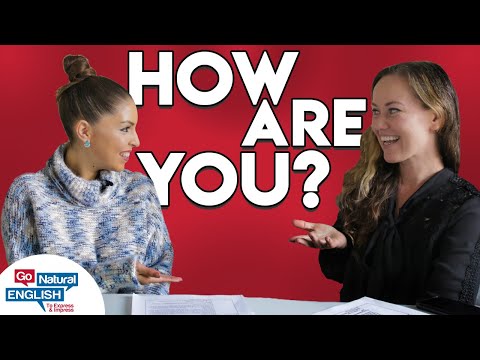 How to Respond to "How Are You?" Like a Native Speaker | | Go Natural English
