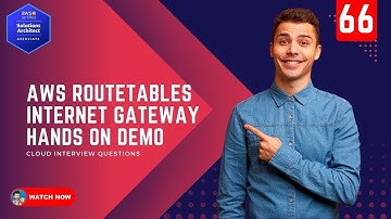 66 AWS Interview Question - How to work with RouteTables and Internet Gateway Hands-on Demo