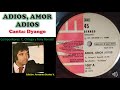 ADIOS, AMOR ADIOS   Canta el español Dyango en 1974