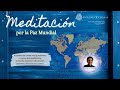 Meditación por la Paz Mundial abril 2023 con Ricardo Castellanos