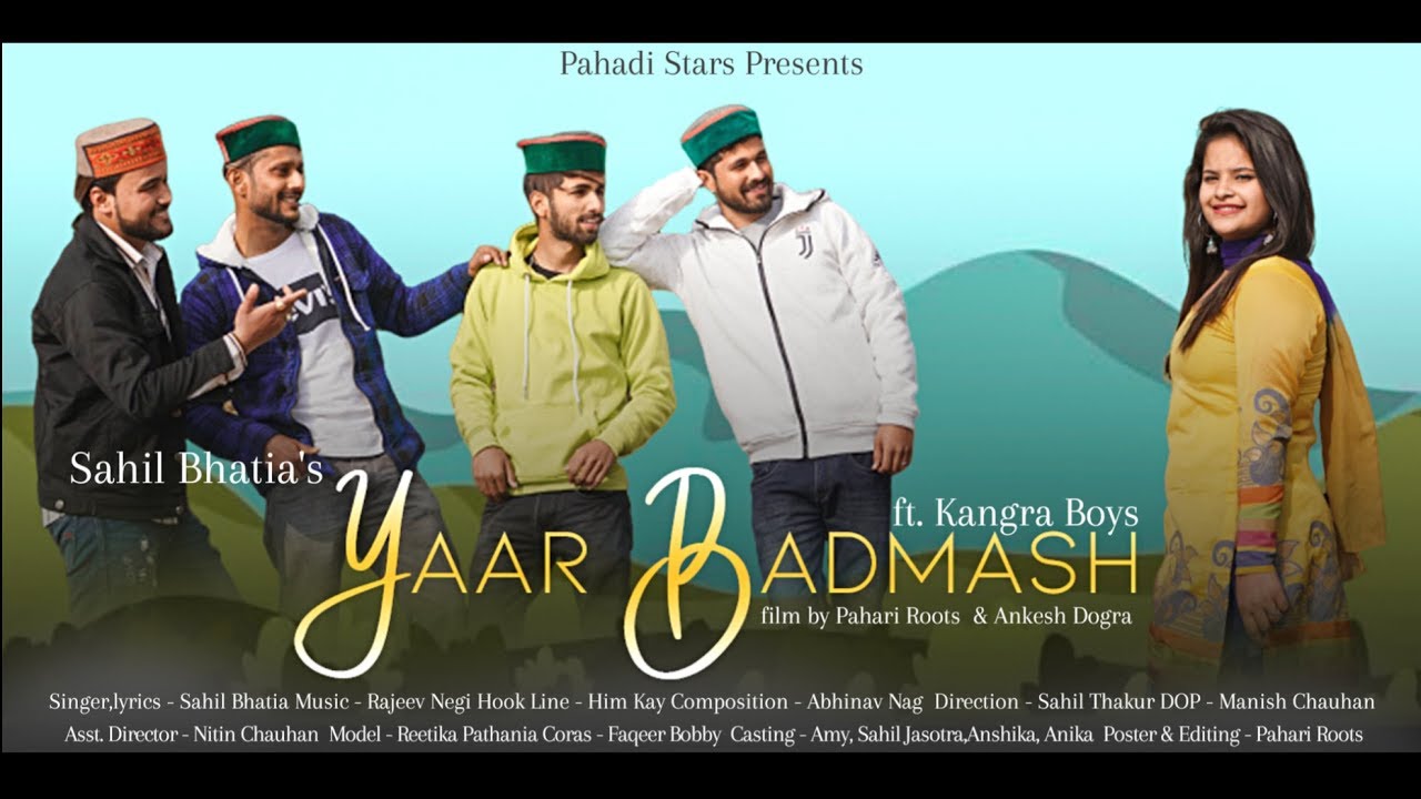 Yaar Badmash | Sahil Bhatia ft. Kangra boys | Latest Himachali Dj song | Rajeev Negi | Pahadi Stars