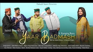 Yaar Badmash | Sahil Bhatia ft. Kangra boys | Latest Himachali Dj song | Rajeev Negi | Pahadi Stars