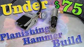 Under $75 Planishing Hammer Build