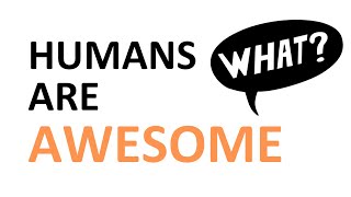 WOW: Humans are AWESOME!! (Brain Test)