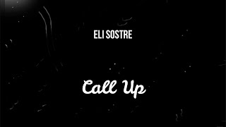 Eli Sostre - Call Up ( Slowed )