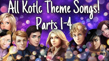 KOTLC Character Theme Songs Compilation (Parts 1 - 4) | SPOILERS | Mak and Chyss