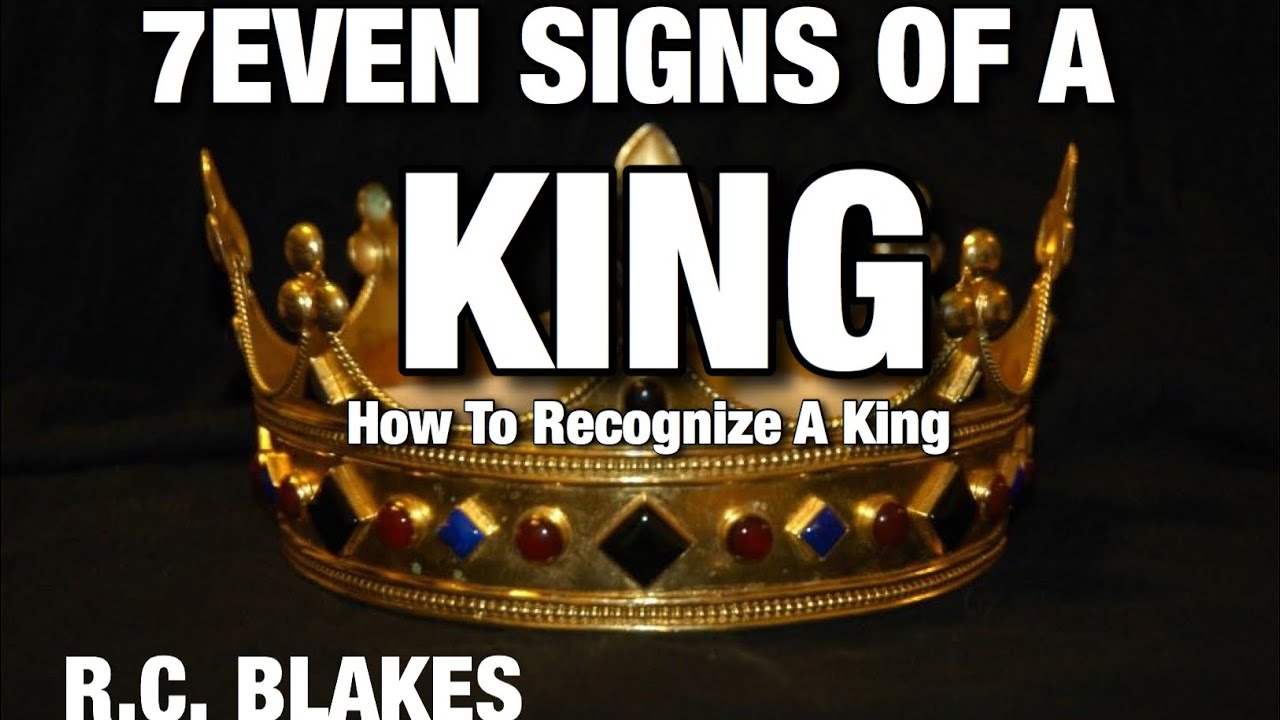 7EVEN SIGNS OF A KING YouTube