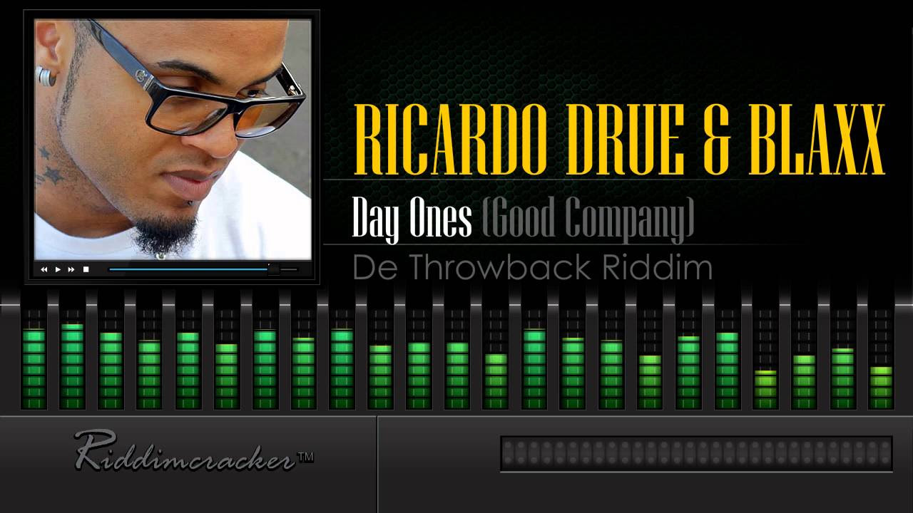 Ricardo Drue  Blaxx   Day Ones Good Company De Throwback Riddim Soca 2016 HD