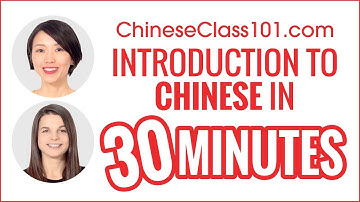 Complete Introduction to Chinese in 30 Minutes