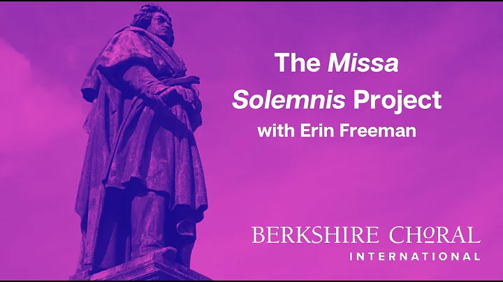 The Missa Solemnis Project #1 with Conductor Erin ...