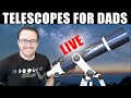 Telescopes for Father&#39;s Day 2023 - Q&amp;A