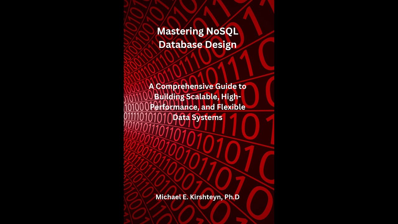 Mastering NoSQL Database Design by Michael E. Kirshteyn, Ph.D. - YouTube