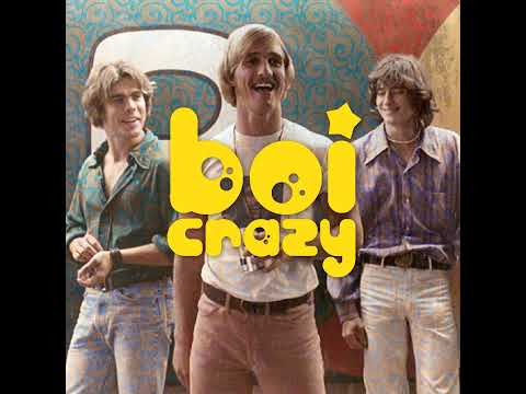 Boi Crazy: Dazed and Confused