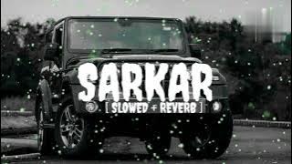 Sarkar ( Slowed   Reverb ) | Jaura Phagwara | AJ BHAI MUSIC WORLD | #sarkar #ajbhaimusicworld #music