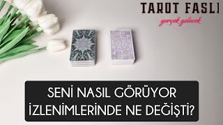 Seni nasıl görüyor?/Seninle ilgili  izlenimlerinde ne değişti?/ Tarot, tarot falı