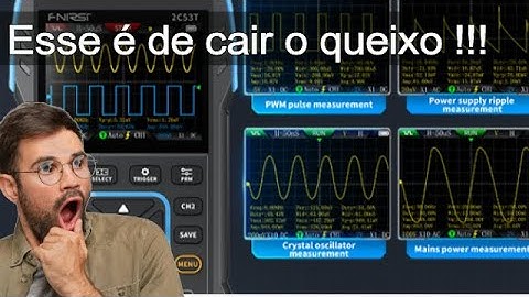 Osciloscópio, multímetro e gerador de sinais Fnirsi 2C53T