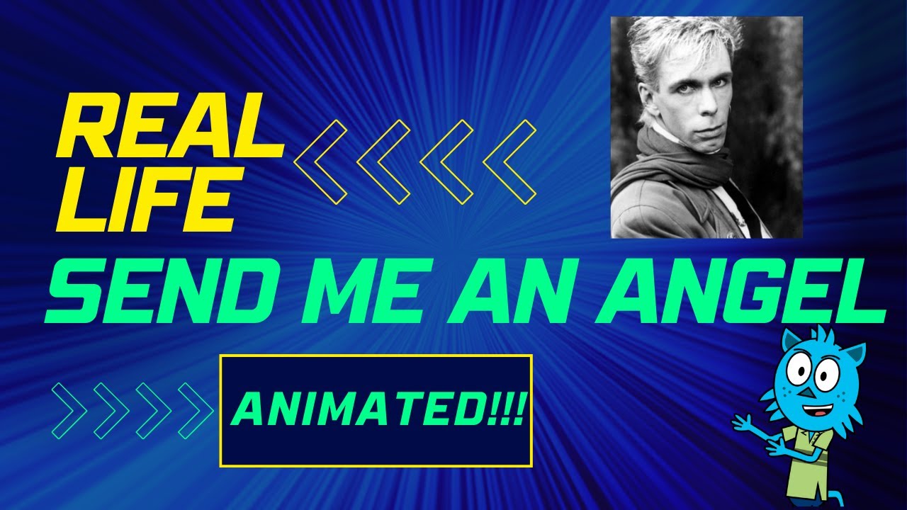 Real Life Send Me An Angel Deutsche übersetzung Real Life - Send Me an Angel ANIMATED synthpop song - YouTube